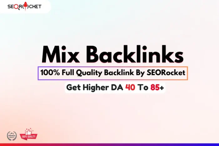 Buy Highest Quality Mix Backlinks By SEORocket