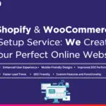Shopify & WooCommerce Setup Service
