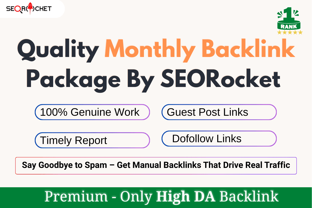 Quality Monthly Backlink Package By SEORocket